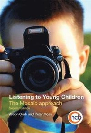 Listening to young children : the mosaic approach