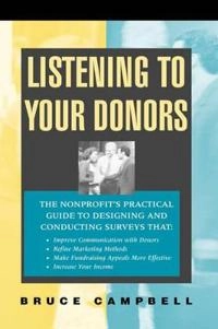 Listening to Your Donors; Bruce Campbell; 2000
