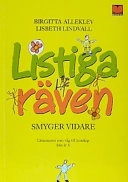 Listiga räven smyger vidare; Birgitta Alleklev, Lisbeth Lindvall; 2003