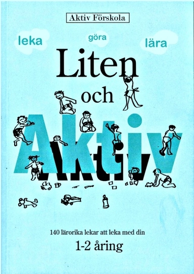 Liten och Aktiv; Tina Paulson, Tina Paulson, Tina Paulson; 2009