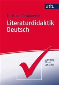 Literaturdidaktik Deutsch : eine Einführung; Christian Dawidowski; 2016
