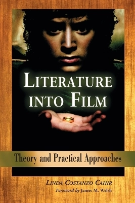 Literature into film : theory and practical approaches; Linda Costanzo Cahir; 2006