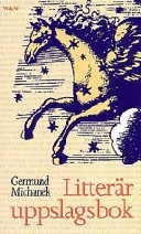 Litterär uppslagsbok; Germund Michanek; 1998