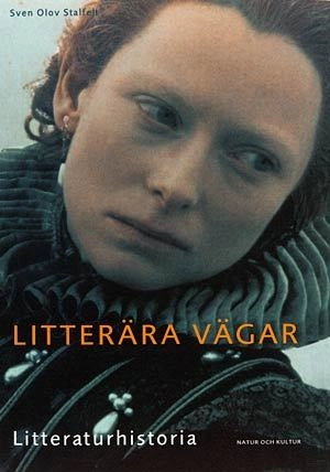 Litterära vägar Litteraturhistoria; Sven Olov Stalfelt; 1999