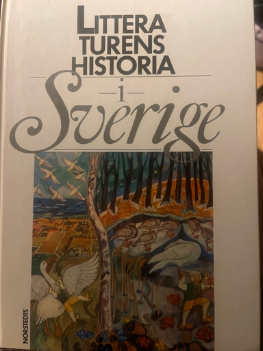 Litteraturens historia i Sverige; Bernt Olsson, Ingemar Algulin; 1994