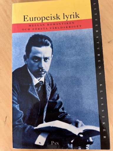 Litteraturens klassiker. Europeisk lyrik. Mellan romantiken och första världskriget