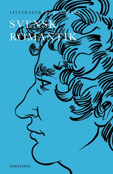 Litteraturens klassiker : svensk romantik; Lennart Breitholtz; 2015