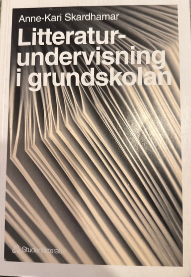 Litteraturundervisning i grundskolan; Anne-Kari Skardhamar; 1993