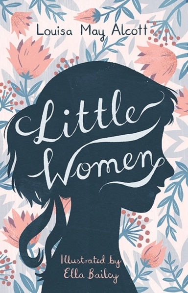 Little Women; Louisa May Alcott; 2016