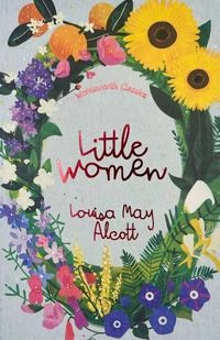 Little women & good wives; Louisa May Alcott; 2018