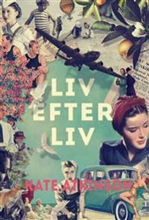 Liv efter liv; Kate Atkinson; 2015