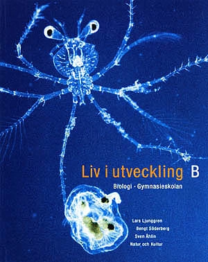 Liv i utveckling, Kurs B : Biologi för gymnasieskolan; Lars Ljunggren; 1999
