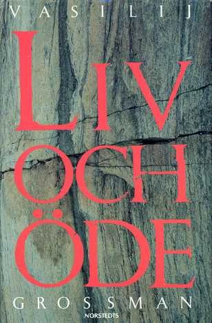 Liv och öde; Vasilij Semënovič Grossman; 1986