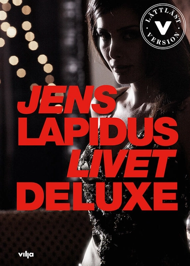 Livet deluxe (lättläst); Jens Lapidus; 2020