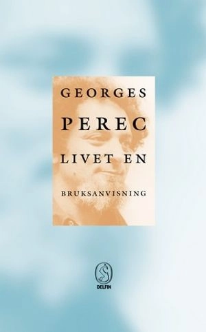 Livet en bruksanvisning; Georges Perec; 2000