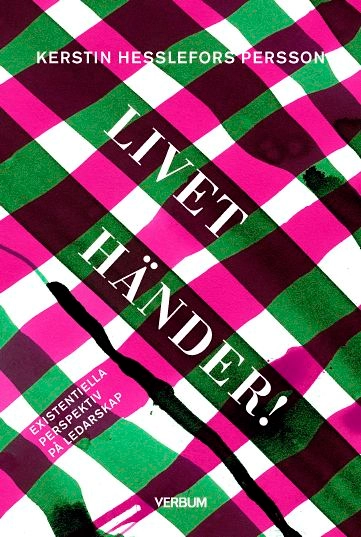 Livet händer!; Kerstin Hesslefors Persson; 2018