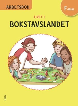 Livet i Bokstavslandet Arbetsbok förskoleklass