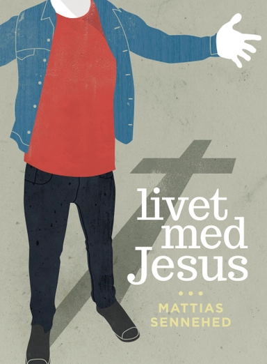 Livet med Jesus; Mattias Sennehed; 2012