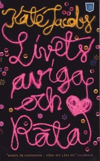 Livets aviga och räta; Kate Jacobs; 2008