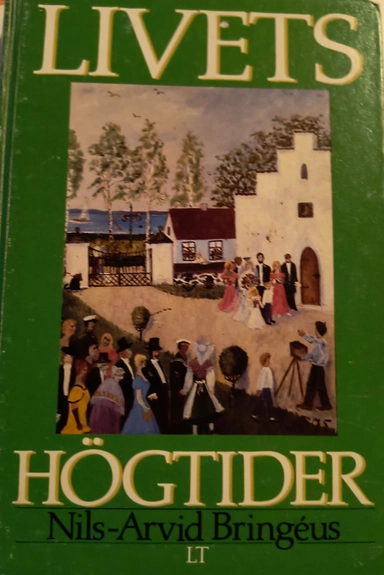 Livets högtider; Nils-Arvid Bringéus; 1987