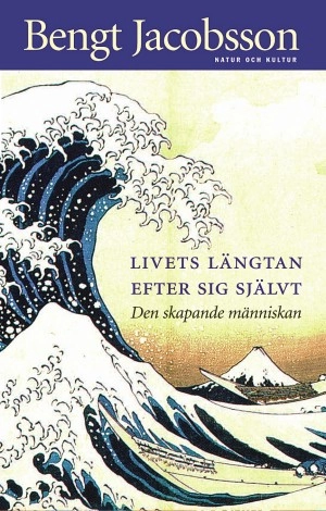 Livets längtan efter sig självt : Den skapande människan