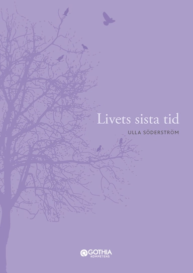 Livets sista tid; Ulla Söderström; 2023