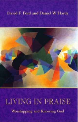 Living in praise : worshipping and knowing God