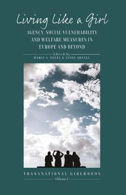 Living like a girl : agency, social vulnerability and welfare measures in Europe and beyond