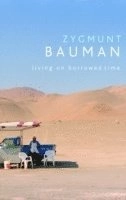 Living on Borrowed Time: Conversations with Citlali Rovirosa-Madrazo; Zygmunt Bauman; 2009