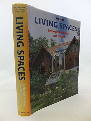 Living Spaces: Sustainable Building and DesignArt and Architecture Series;  Fisher, Schmitz-guenther , Thomas; 1999
