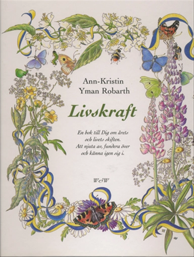 Livskraft; Ann-Kristin Yman Robarth; 1998
