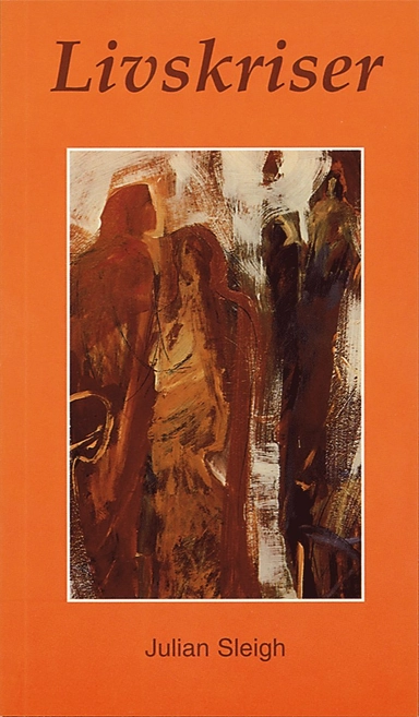 Livskriser : vändpunkter i levnadsloppet; Julian Sleigh; 1996