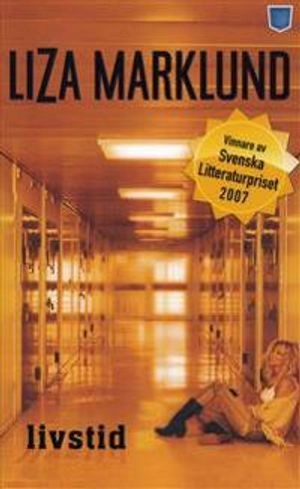 Livstid; Liza Marklund; 2008