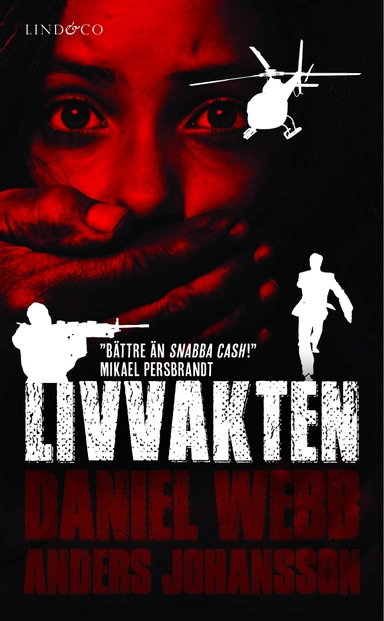 Livvakten; Anders Johansson, Daniel Webb; 2013