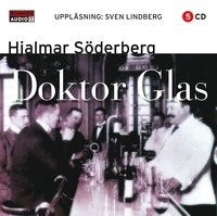 Ljudbok - Doktor Glas; Hjalmar Söderberg; 2006