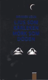 Ljus som kärleken, mörk som döden; Mehmed Uzun; 2003