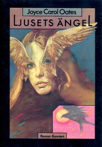 Ljusets ängel : [roman]; Joyce Carol Oates; 1984