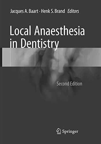 Local Anaesthesia in Dentistry; Jacques A Baart, Henk S Brand; 2018