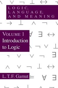 Logic, language, and meaning; L. T. F. Gamut; 1991