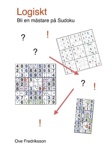 Logiskt : bli en mästare på sudoku; Ove Fredriksson; 2019