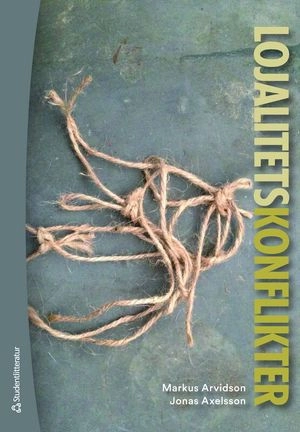 Lojalitetskonflikter; Markus Arvidson, Jonas Axelsson; 2021