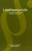 Lokalhyresjuridik. En kommentar till hyreslagens bestämmelser om lokaler