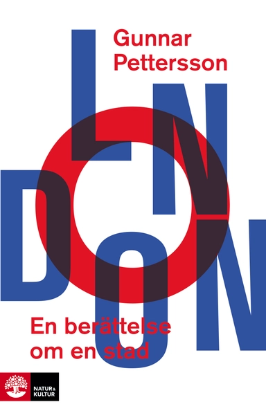 London : en berättelse om en stad; Gunnar Pettersson; 2018