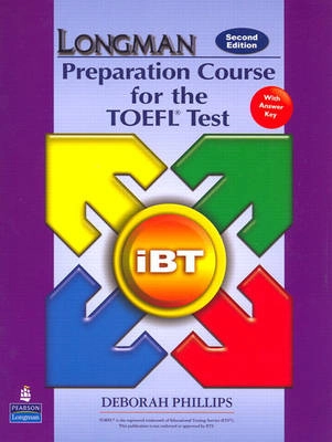 Longman Preparation Course for the TOEFL Test: iBT Student Book; Deborah Phillips; 2007