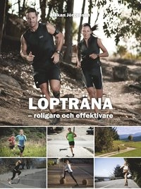 Löpträna : roligare och effektivare; Håkan Jörgensen; 2012