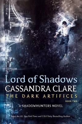 Lord of Shadows; Cassandra Clare; 2017