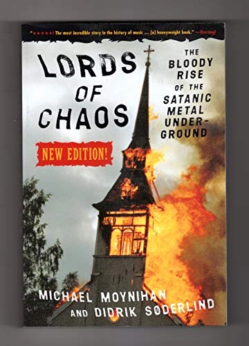 Lords of chaos - 2ed - the bloody rise of the satanic metal underground; Michael Moynihan; 2003