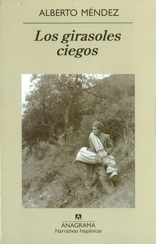 Los girasoles ciegos; Alberto Méndez; 2004