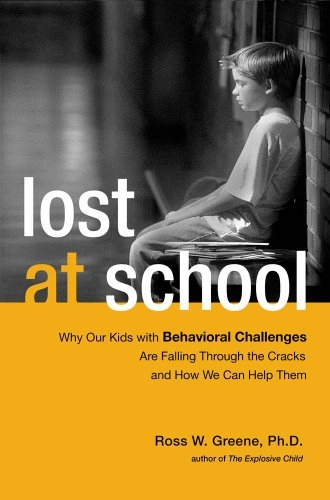 Lost at school : why our kids with behavioral challenges are falling through the cracks and how we can help them