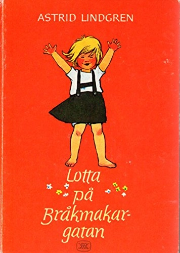 Lotta på Bråkmakargatan; Astrid Lindgren; 1973
